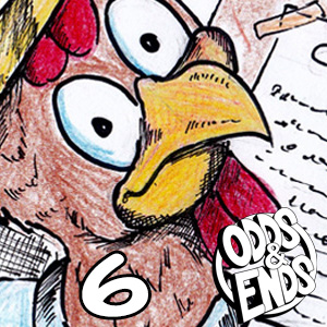  - Episode 6: 6. WHY DID THE CHICKEN CROSS THE ROAD?