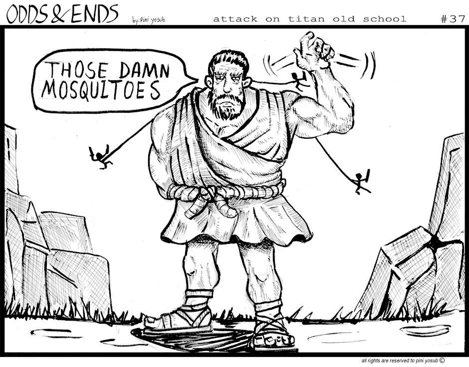 ODDS & ENDS - Episode 37, Page 1: 37.  ATTACK ON TITAN OLD SCHOOL