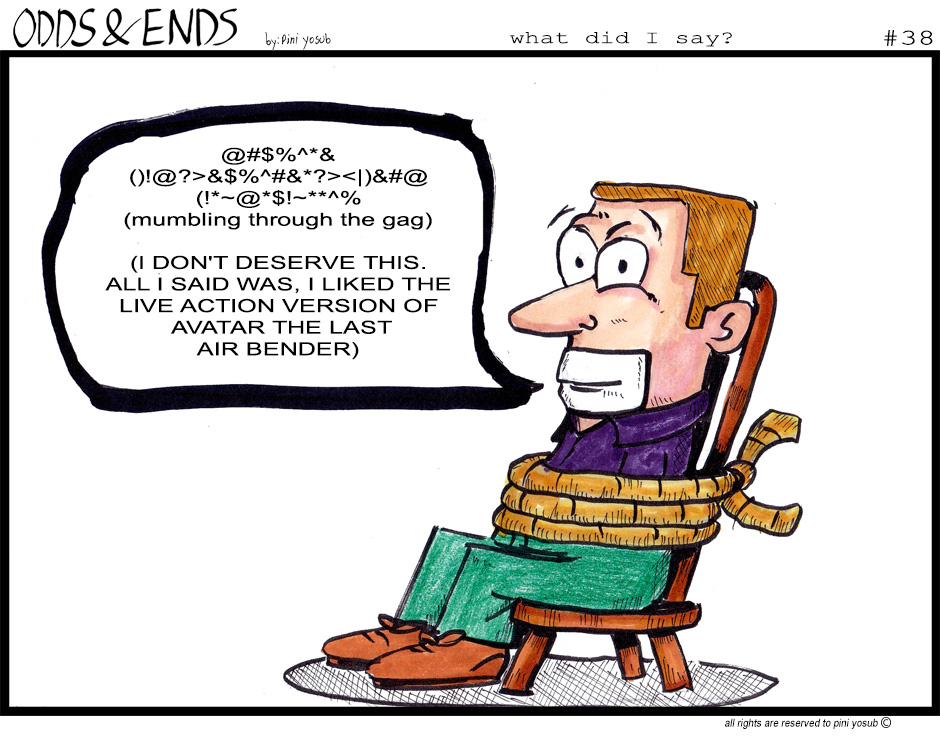 ODDS & ENDS - Episode 38, Page 1: 38. WHAT DID I SAY?