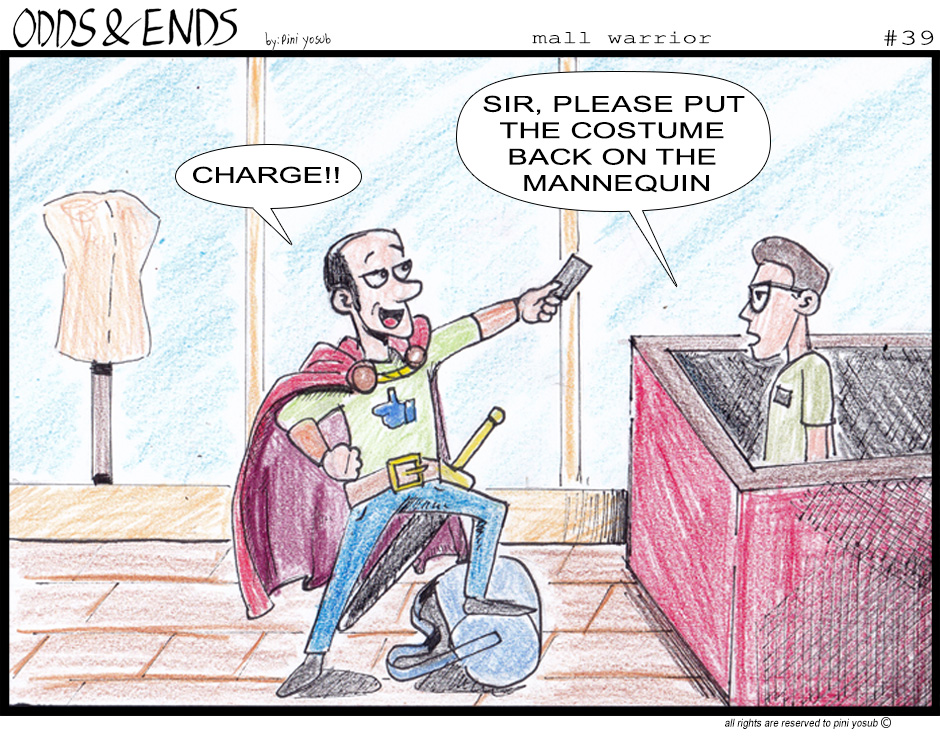 ODDS & ENDS - Episode 39, Page 1: 39. MALL WARRIOR