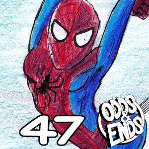  - Episode 47: 47.  SPIDERMAN IRL