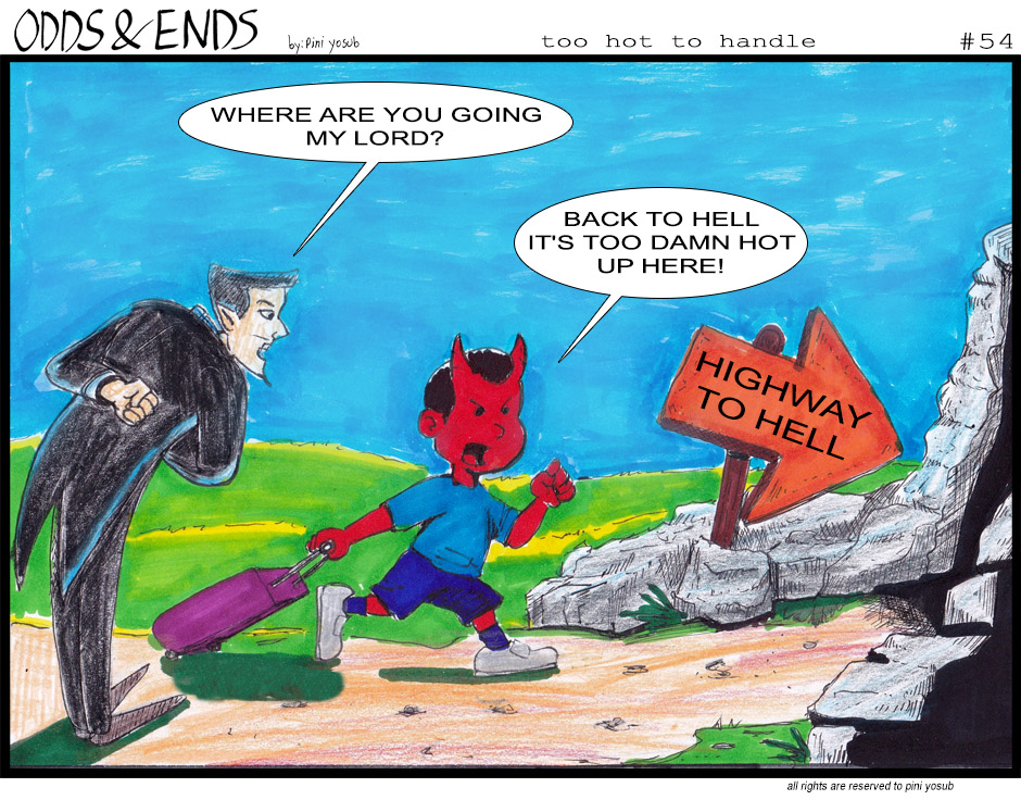 ODDS & ENDS - Episode 54, Page 1: 54. TOO HOT TO HANDLE