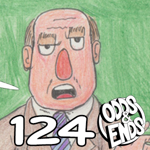 ODDS & ENDS - Episode 124: 124. WORTH MORE THEN GOLD 