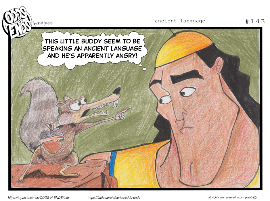 ODDS & ENDS - Episode 143, Page 1: 143. ANCIENT LANGUAGE 