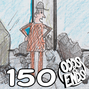  - Episode 150: 150. THOSE DAMN SUPERHEROES 