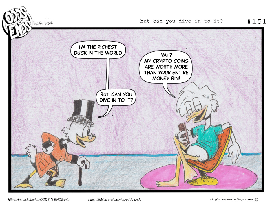 ODDS & ENDS - Episode 151, Page 1: 151. CAN YOU DIVE IN TO IT?
