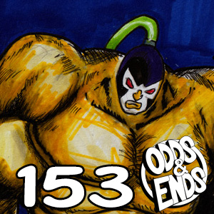 ODDS & ENDS - Episode 153: 153. UP TP ELEVN