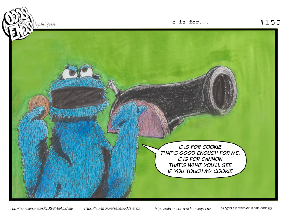 ODDS & ENDS - Episode 155, Page 1: 155. C IS FOR...