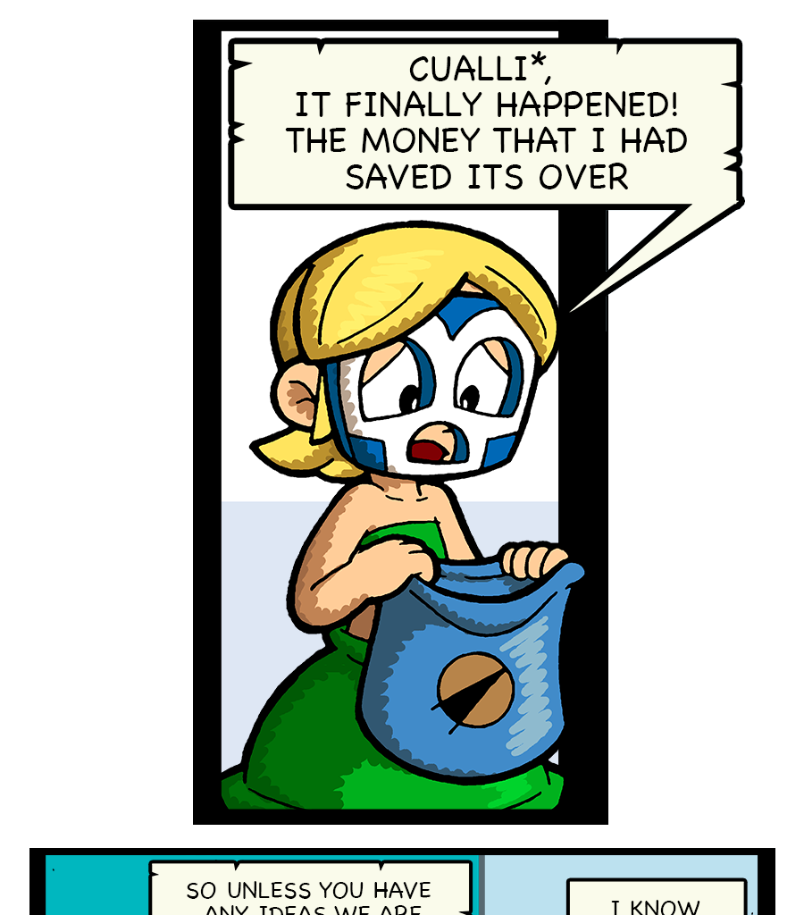 Macoatl - Episode 470, Page 1: Broke