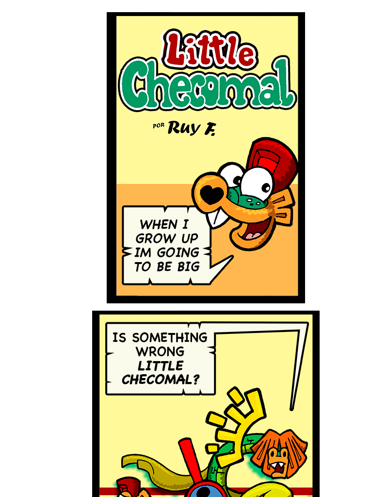 Macoatl - Episode 595, Page 1: Little Checomal