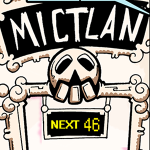 Macoatl - Episode 607: At the Mictlan