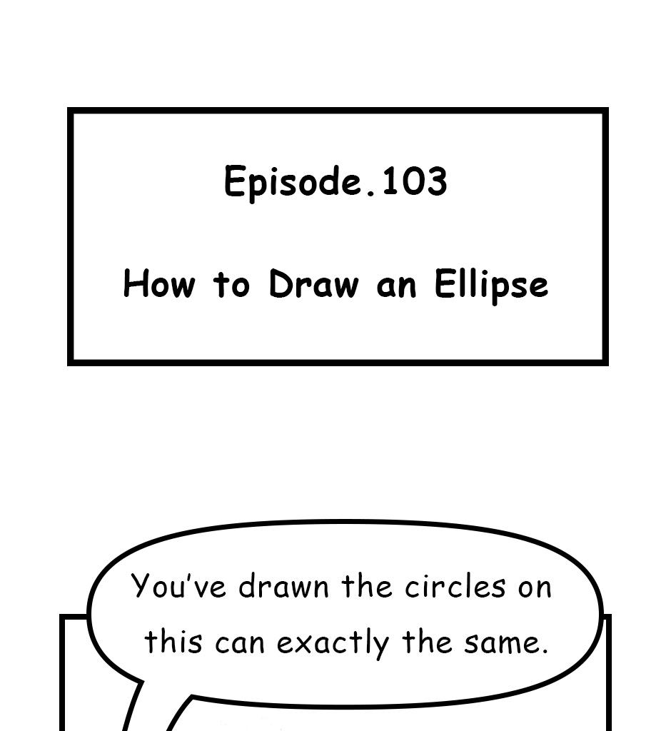 Mikesaka Art Class (◆Episodes are about art methods.) - Episode 131, Page 1:  103. ◆How to Draw an Ellipse
