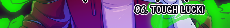 Demon for Hire - Episode 248, Page 1: Chapter 6 . Tough Luck!