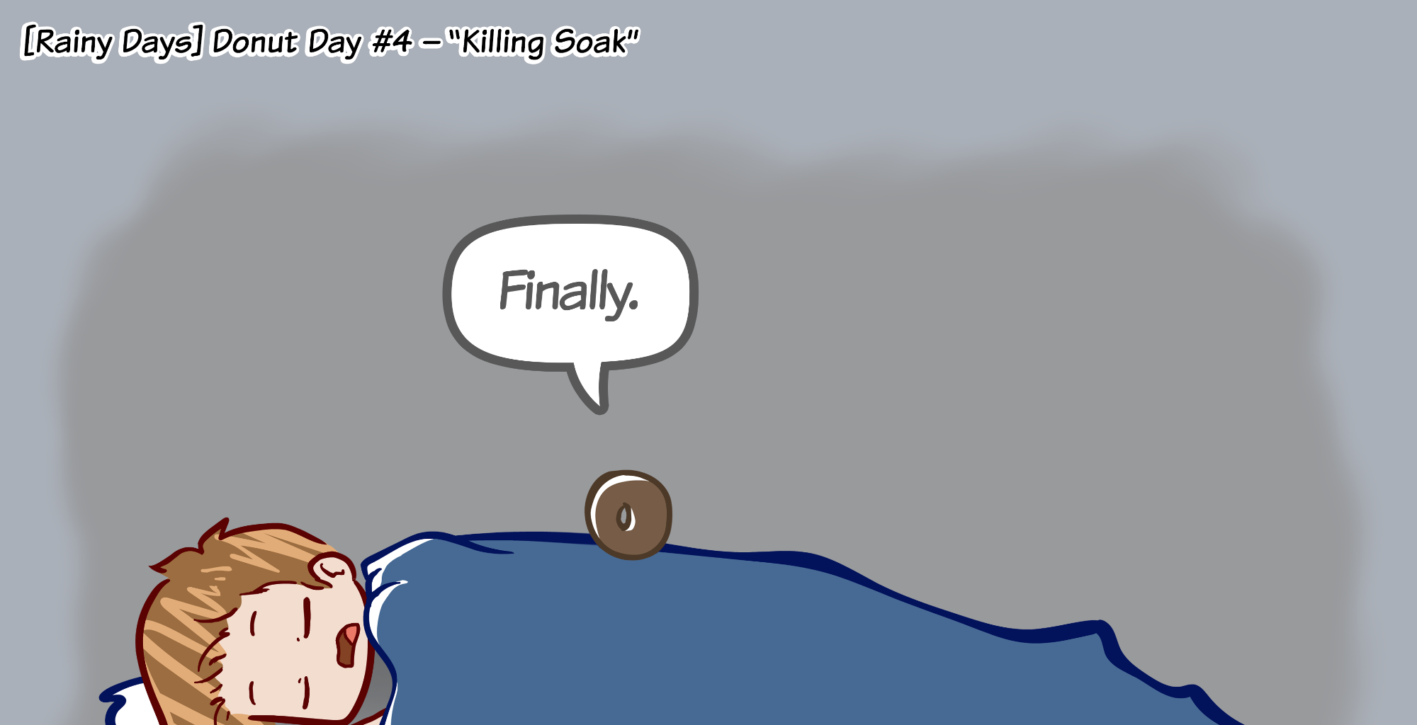 Rainy Days - Episode 61, Page 1: Donut Day #4 - "Killing Soak"