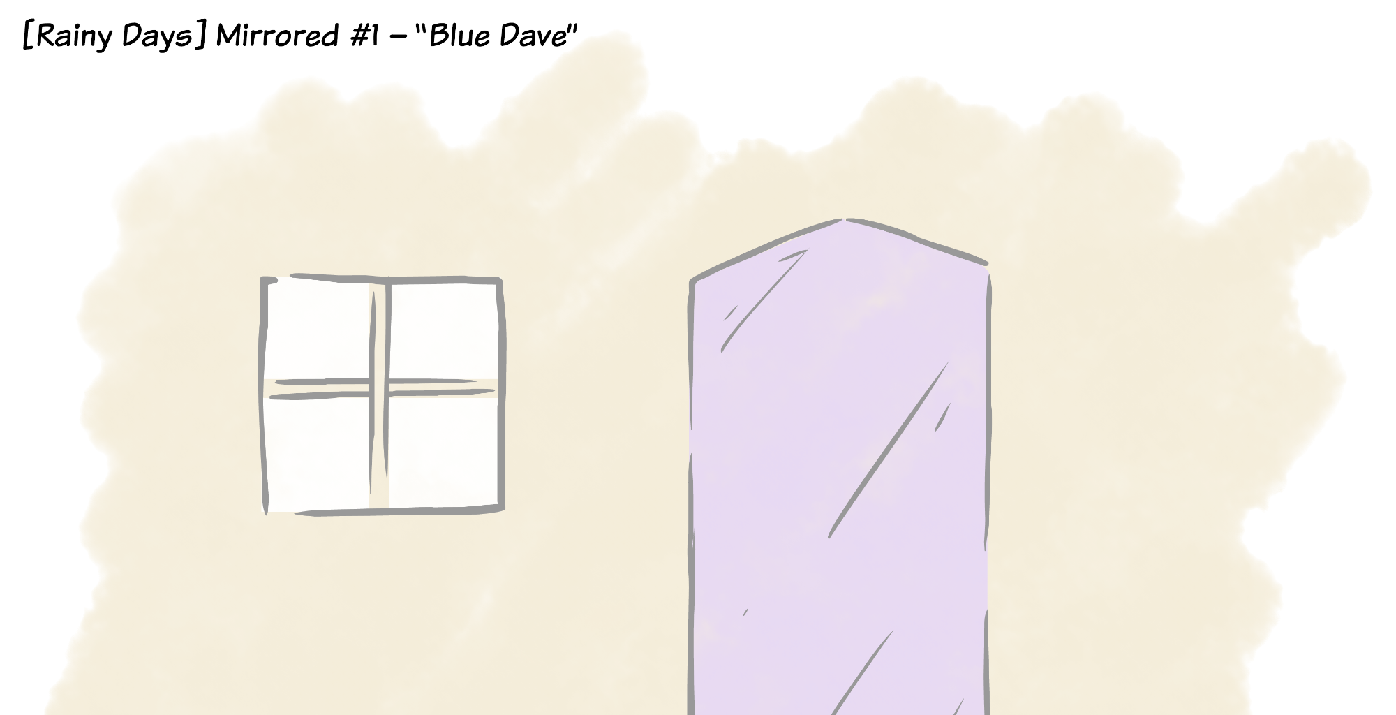 Rainy Days - Episode 31, Page 1: Mirrored #1 - "BlueDave"