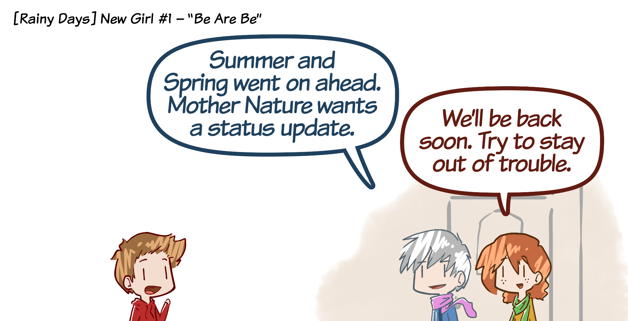 Rainy Days - Episode 43, Page 1: New Girl #1 - "Be Are Be"