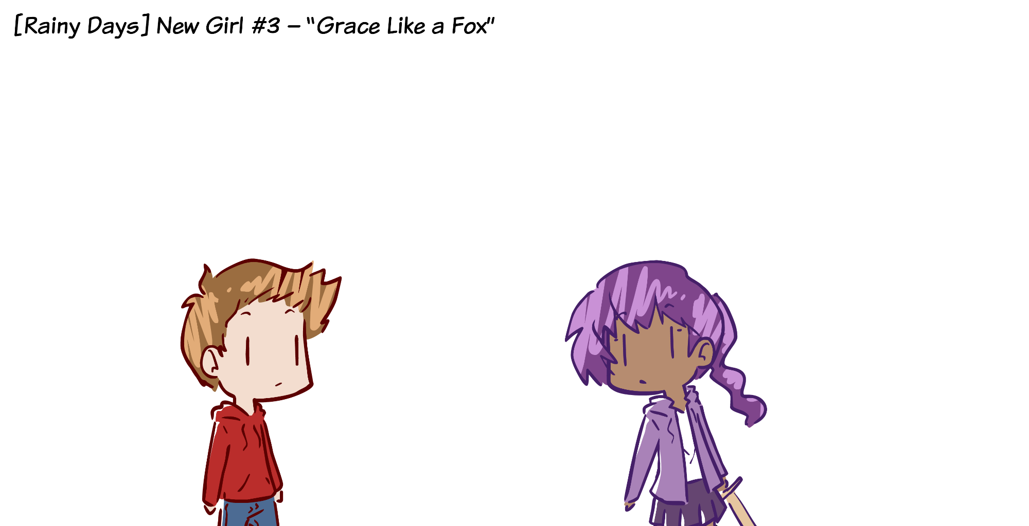 Rainy Days - Episode 45, Page 1: New Girl #3 - "Grace Like a Fox"