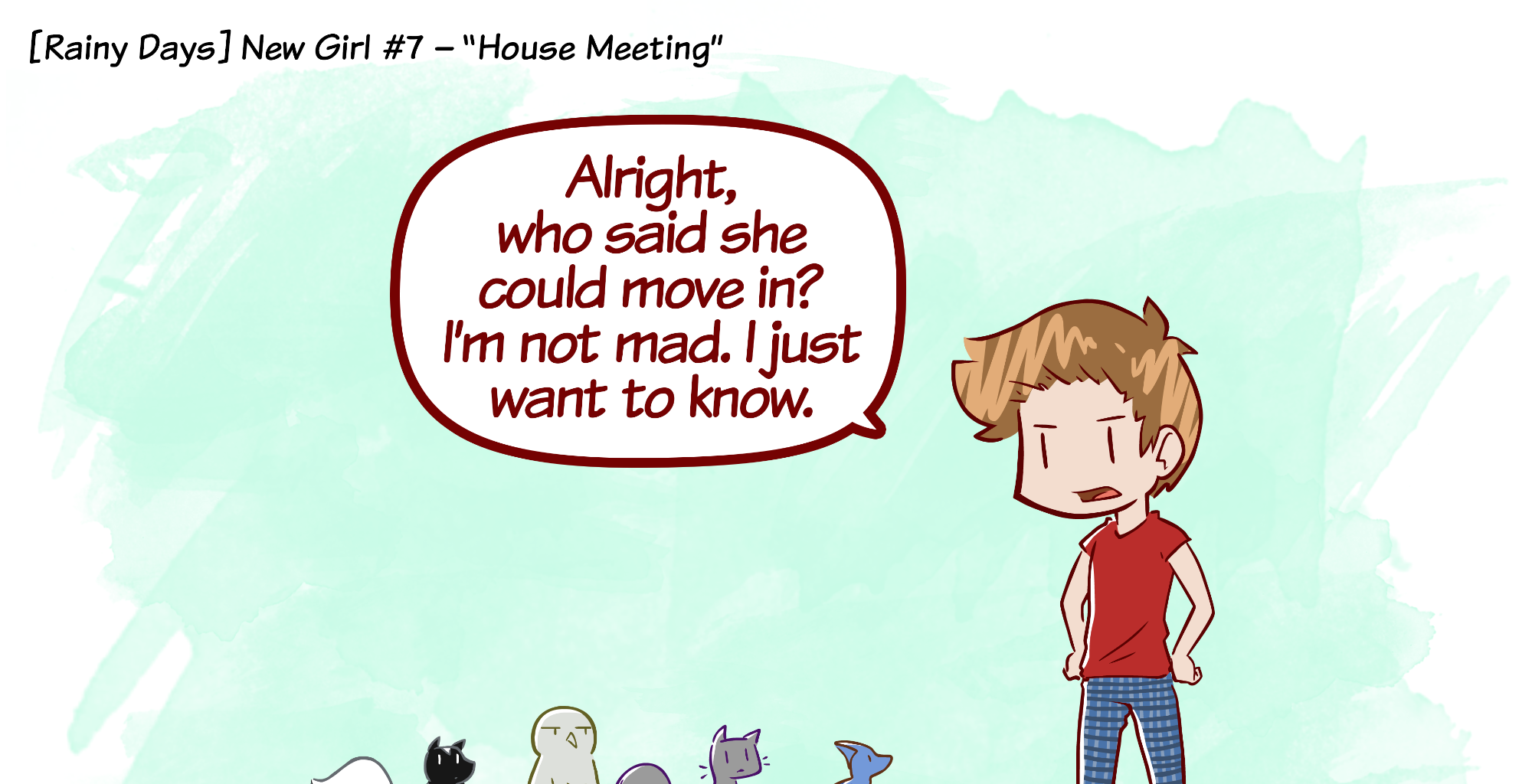 Rainy Days - Episode 56, Page 1: New Girl #7 - "House Meeting"