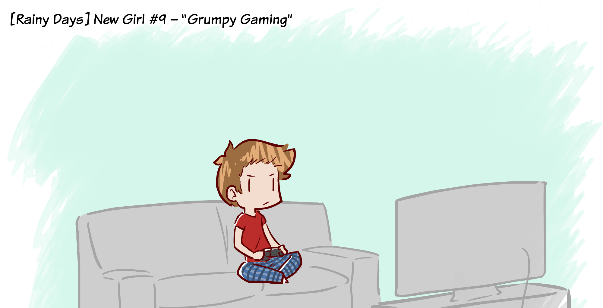 Rainy Days - Episode 58, Page 1: New Girl #9 - "Grumpy Gaming"