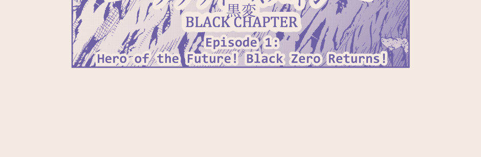 Blood Spine: Black Chapter - Episode 1, Page 5: Hero of the Future! Black Zero Returns! [1]