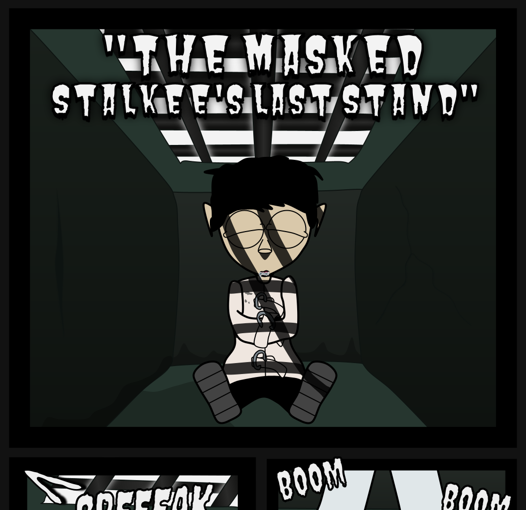 Donnie The Fighting Psychopath - Episode 9, Page 1: The Masked Stalkee's Last Stand