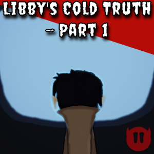  - Episode 10: Libby's Cold Truth - Part 1