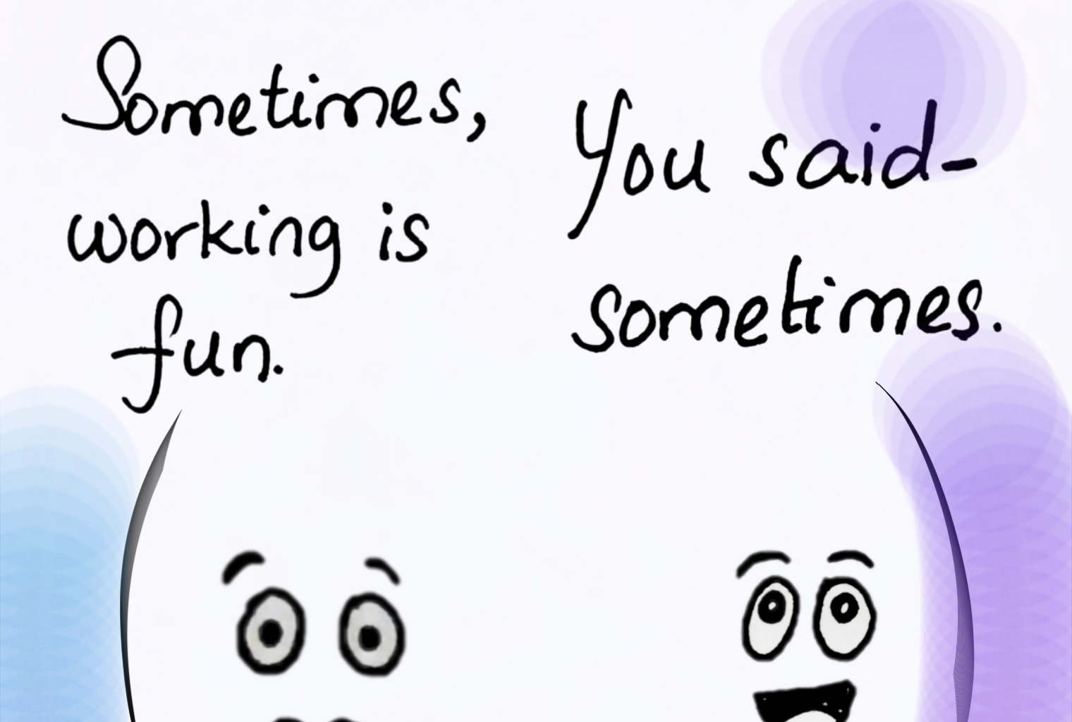 WORK PLAY Daily - Episode 15, Page 2: Sometimes