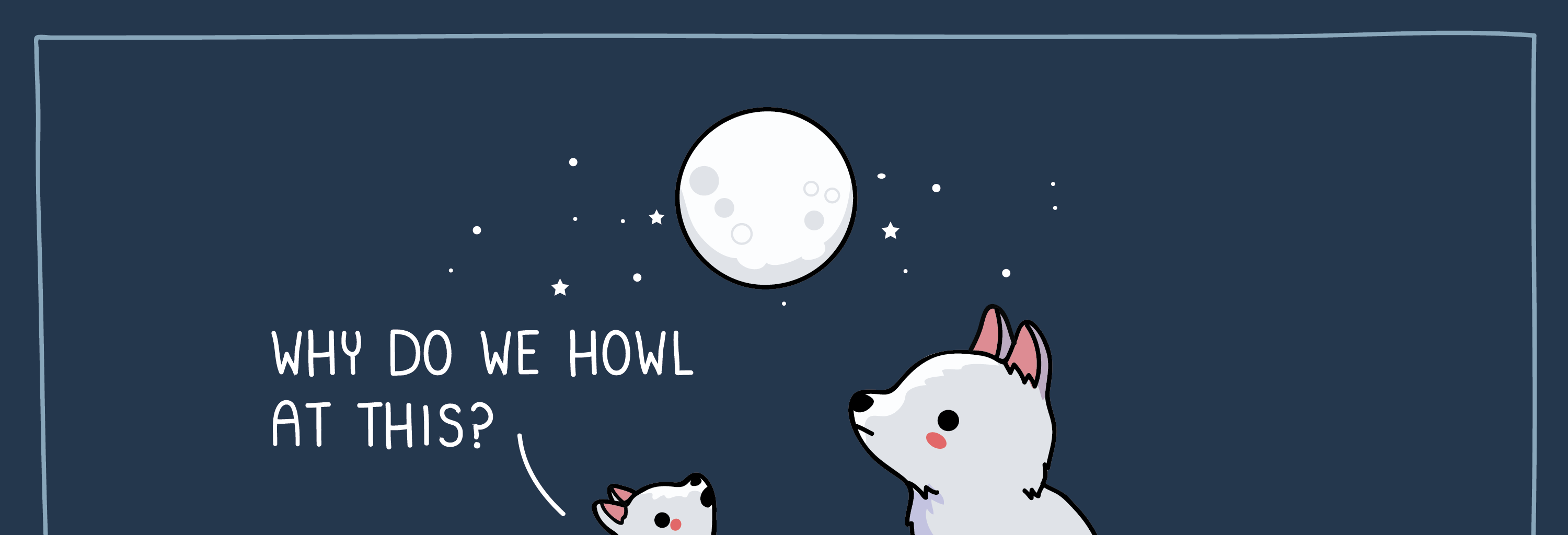 Wawawiwa Comics - Episode 289, Page 1: Why do we howl?