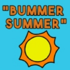  - Episode 4: Bummer Summer