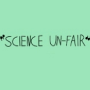  - Episode 5: Science Un-Fair