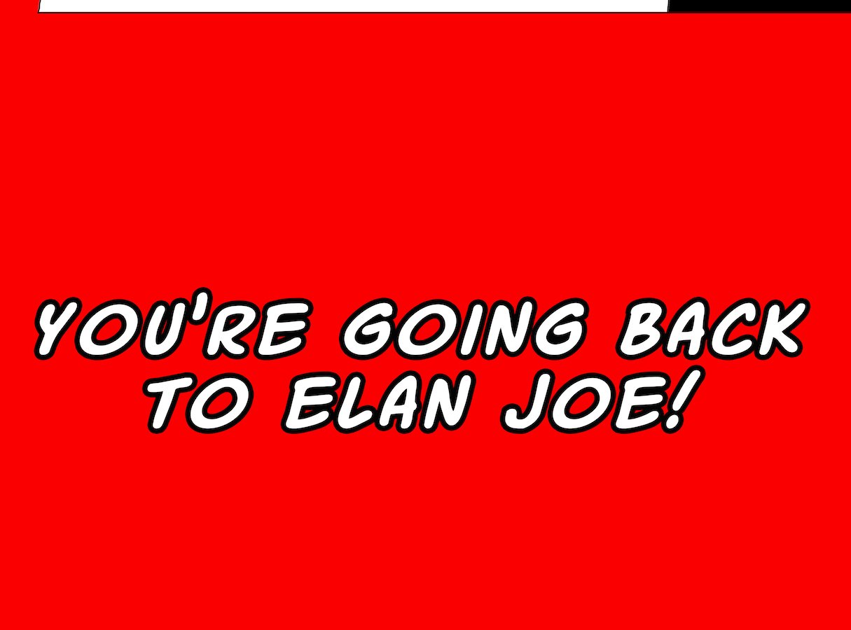 Joe vs Elan School - Episode 38, Page 9: Half Empty