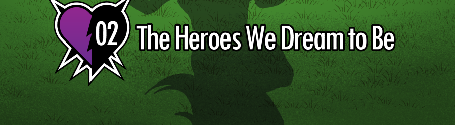 Life and Twisted Dreams - Episode 2, Page 5: Ch. 2 - The Heroes We Dream To Be